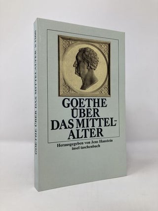 Item #133890 Goethe &uuml;ber das Mittelalter
