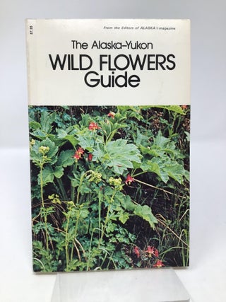 The Alaska-Yukon Wild Flowers Guide
