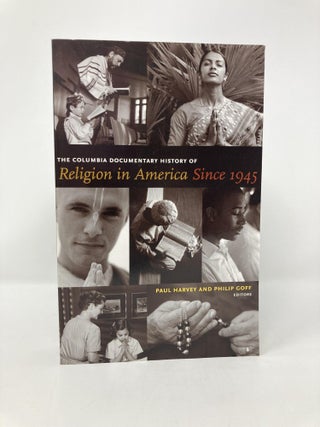 Item #163330 The Columbia Documentary History of Religion in America Since 1945