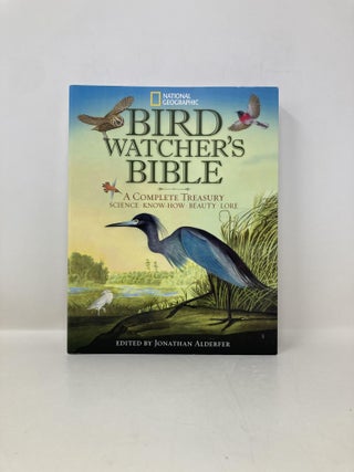 National Geographic Bird Watcher's Bible - A Complete Treasury