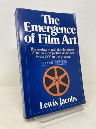 Item #168617 The Emergence of Film Art: The Evolution and Development of the Motion Picture As an...