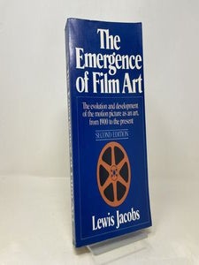 The Emergence of Film Art: The Evolution and Development of the Motion Picture As an Art, from 1900 to the Present