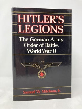 Item #173159 Hitler's Legions: The German Army Order Battle, World War II