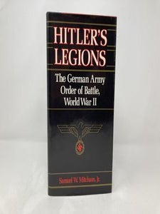 Hitler's Legions: The German Army Order Battle, World War II