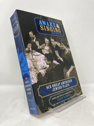 Item #179474 Awake & Singing: Six Great American Jewish Plays