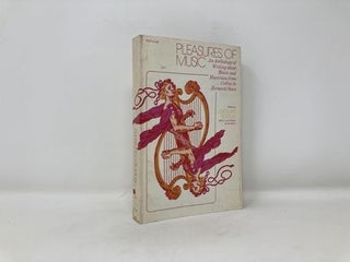 Pleasures of Music: An Anthology of Writing about Music and Musicians from Cellini to Bernard Shaw (Phoenix)