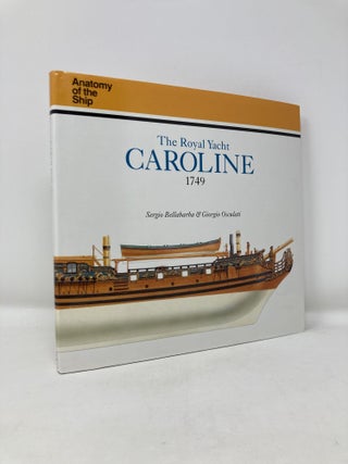 Item #183120 Royal Yacht Caroline, 1749. Sergio Bellabarba