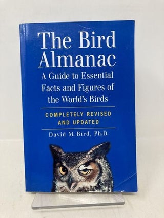 Bird Almanac: A Guide to Essential Facts and Figures of the World's Birds