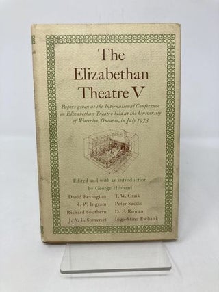 Item #184702 Elizabethan Theatre V: Papers Given at the Fifth International Conference on...