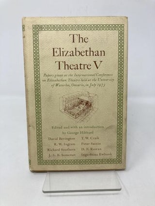 Item #184702 Elizabethan Theatre V: Papers Given at the Fifth International Conference on...