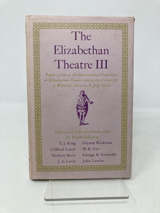Item #184704 Elizabethan Theatre III: Papers Given at the Third International Conference on...