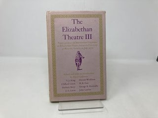 Elizabethan Theatre III: Papers Given at the Third International Conference on Elizabethan Theatre Held at the University of Waterloo, Ontario,
