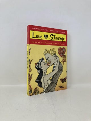 Item #184784 Love Is Strange: Stories of Postmodern Romance (Revised