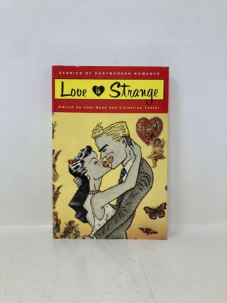 Love Is Strange: Stories of Postmodern Romance (Revised)