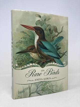 Item #190099 On Rare Birds. Anita Albus