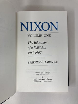 Nixon (3 Volumes, The Education of a Politician 1913-1962, The Triumph of a Politician 1962-19752, Ruin and Recovery 1973-1990)