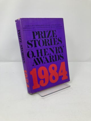 Item #196699 Prize Stories 1984: The Ohenry Awards. William ABRAHAMS