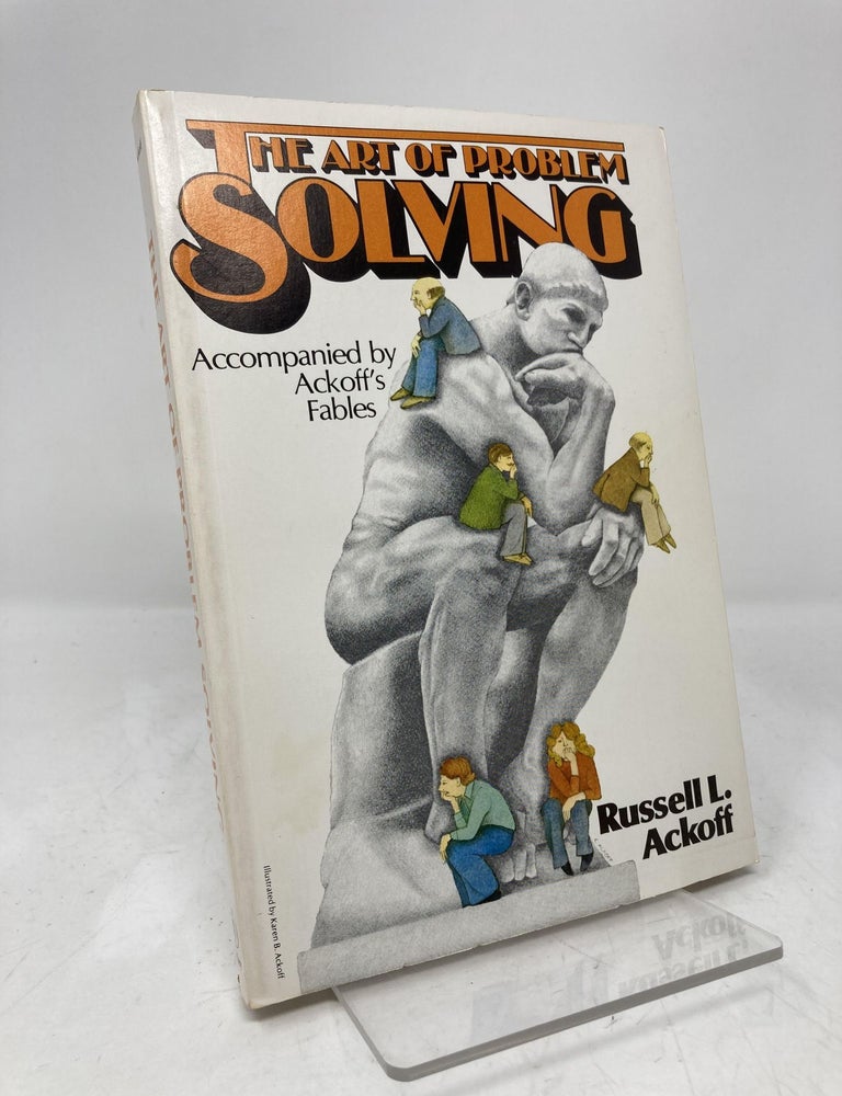 Item #201890 Art of Problem Solving: Accompanied by Ackoff's Fables (Revised). Russell L. Ackoff.