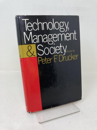 Item #203255 Technology, Management & Society. Peter F. Drucker