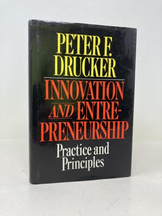 Item #203264 Innovation and Entrepreneurship: Practice and Principles. Peter F. Drucker