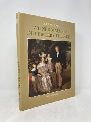 Item #207725 Wiener Malerei Der Biedermeierzeit. Gerbert Frodl