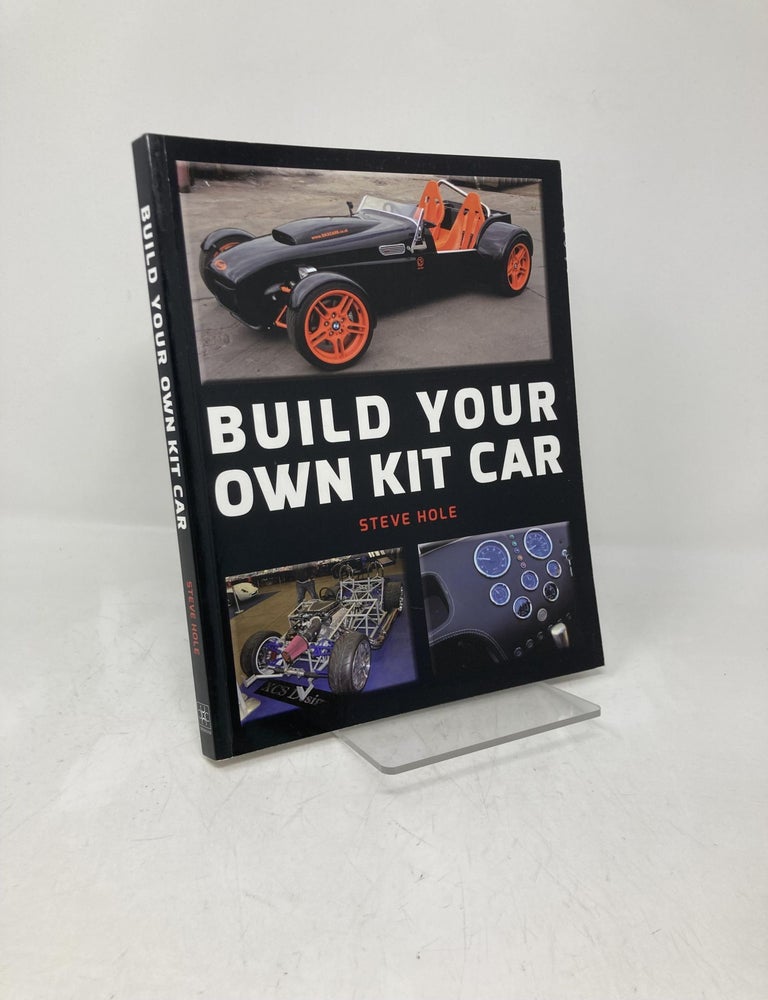 Item #209841 Build Your Own Kit Car. Steve Hole.