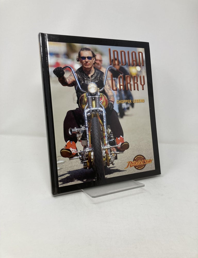Item #209861 Indian Larry: Chopper Legend. Dave Nichols.