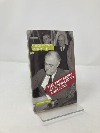Item #212533 Attack on Pearl Harbor 1941: The True Story as Told to the U.S. Congress