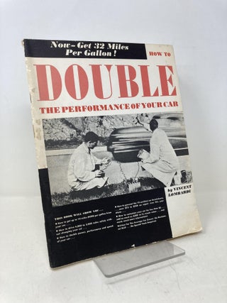 Item #213136 How to Double the Performance of Your Car. Vincent Lombardi