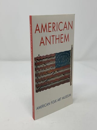 Item #302494 American Anthem. American Folk Art Museum