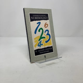 Item #311367 Understanding Numerology: The Power to Know Anybody. D. Jason Cooper