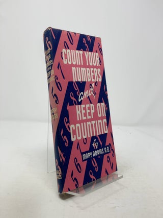 Item #312586 Count Your Numbers and Keep On Counting. Mary Adams