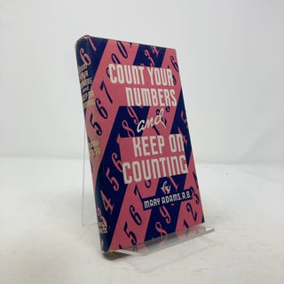 Item #312586 Count Your Numbers and Keep On Counting. Mary Adams