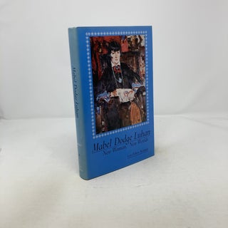 Item #318379 Mabel Dodge Luhan: New Woman, New Worlds. Lois Palken Rudnick