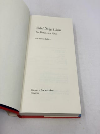 Mabel Dodge Luhan: New Woman, New Worlds