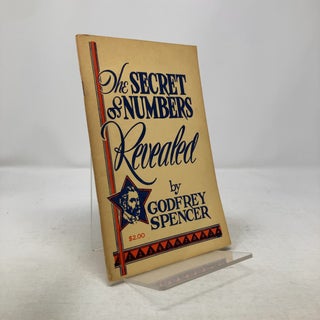 Item #321075 The Secret of Numbers Revealed. Godfrey Spencer