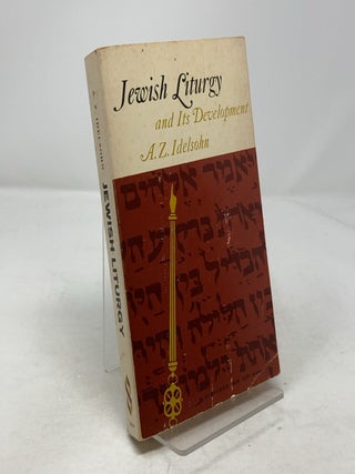Item #322958 Jewish Liturgy : And Its Development. A Z. Idelsohn