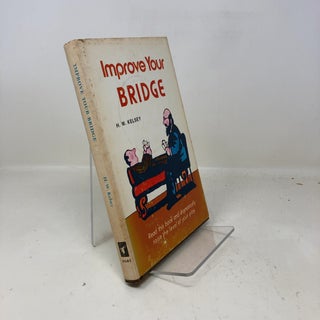 Item #323581 Improve Your Bridge. H W. Kelsey