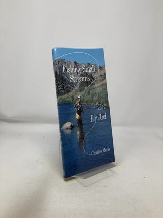 Fishing Small Streams with a Fly-Rod