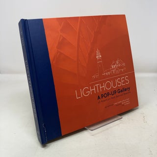 Item #325703 Lighthouses: A POP-UP Gallery of America s Most Beloved Beacons. Al Mitchell, Wendy...