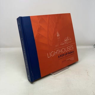 Lighthouses: A POP-UP Gallery of America s Most Beloved Beacons