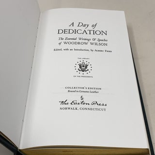 A Day of Dedication: The Essentials Writings and Speeches of Woodrow Wilson