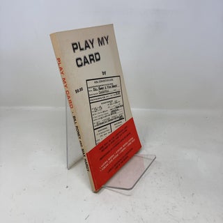 Item #329084 Play My Card. Bill Roney, Max Hardy