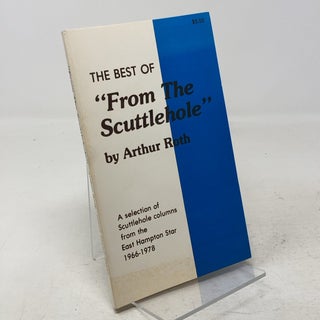 Item #334057 The Best of "From The Scuttlehole". Arthur Roth