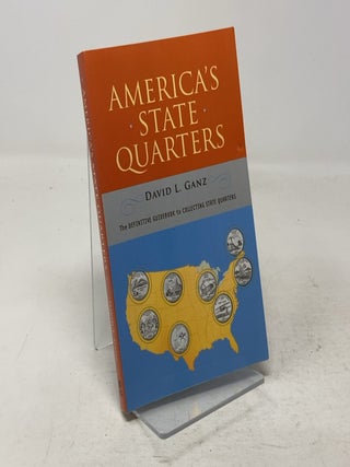 America's State Quarters: The Definitive Guidebook to Collecting State Quarters