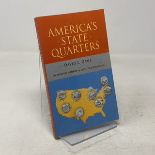 America's State Quarters: The Definitive Guidebook to Collecting State Quarters