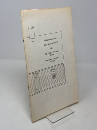 Item #336142 A Self-Guided Tour to the Restoration Project at the Miss Amelia Cottage Museum....