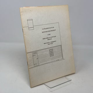 Item #336142 A Self-Guided Tour to the Restoration Project at the Miss Amelia Cottage Museum....