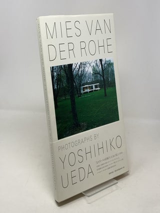Yoshihiko Ueda: Mies Van Der Rohe / Photographs. Yoshihiko Ueda.