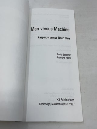 Man Versus Machine: Kasparov Versus Deep Blue